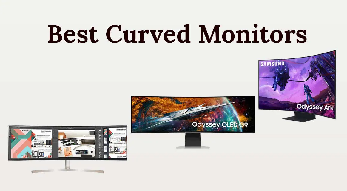 The Best Curved Monitors for 2023