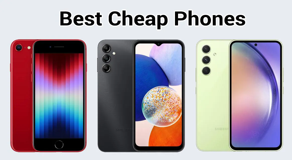 The Best Cheap Phones for 2023 – Top Budget-Friendly