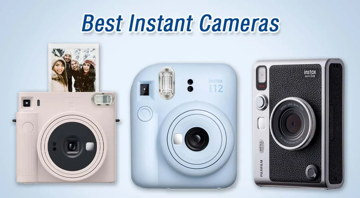 7 Best Instant Cameras for Fun, Creative Photography