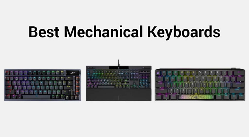 Best Mechanical Keyboards of 2023 - for Every Budget