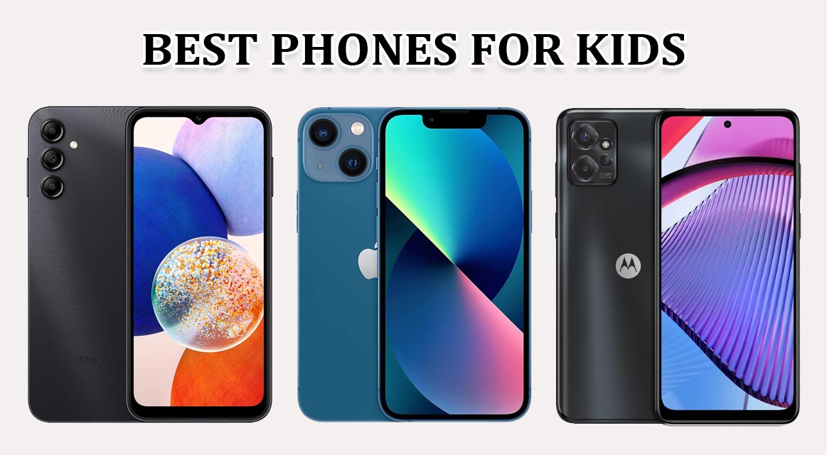 Best Phones for Kids: Which One Is Right for Your Child?