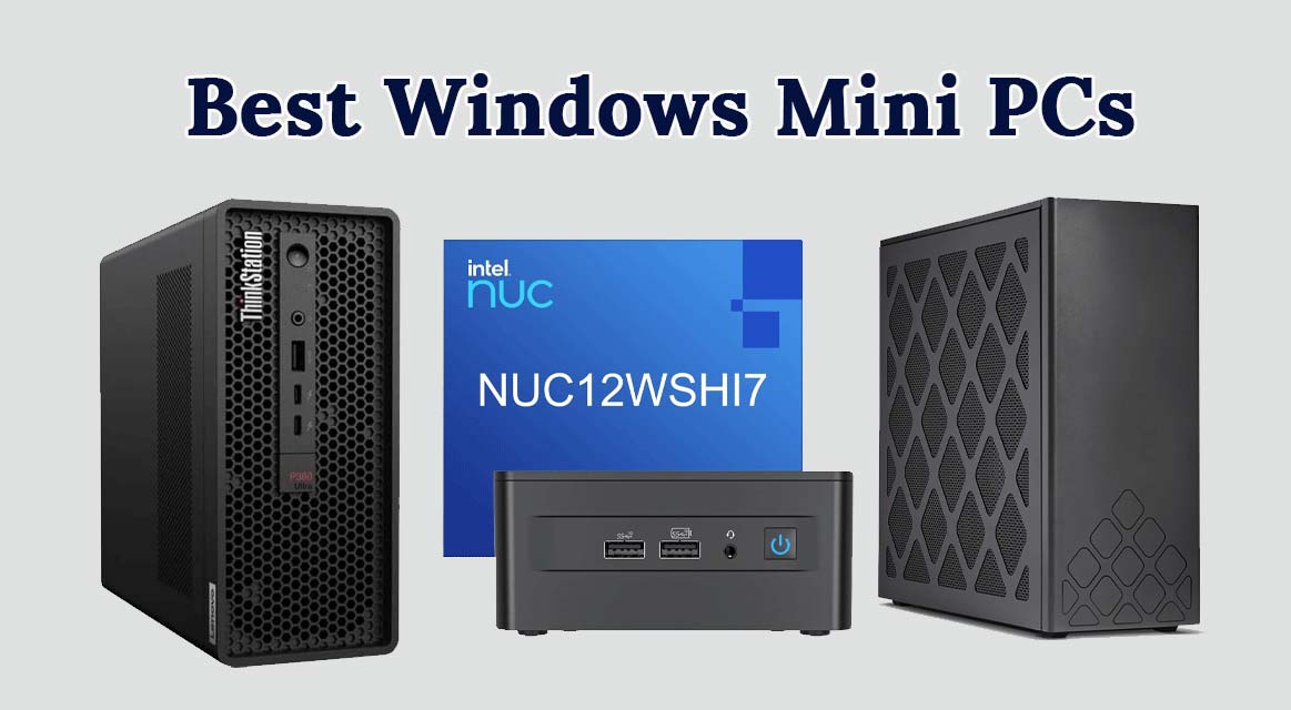 Best Windows Mini PCs 2023 – The Ultimate Guide To Buy