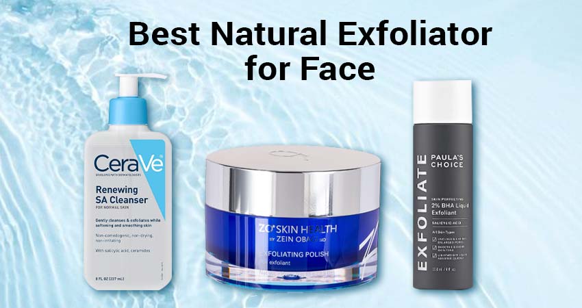 Best Natural Exfoliator for Face - Achieve Stunning Skin