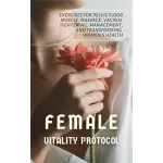 Female Vitality Protocol Review – Is It Effective Exercises?