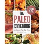 Paleohacks Paleo Diet Cookbook Review – Scam or Savior?