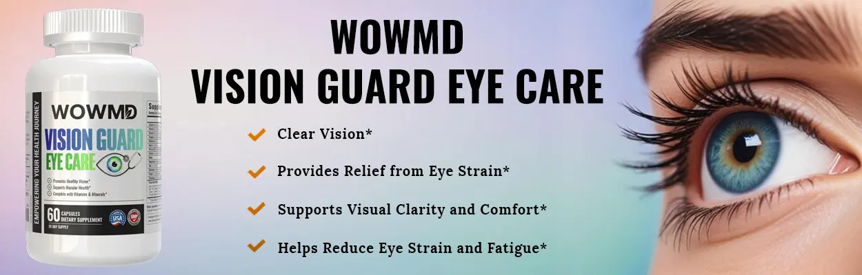 Wowmd Vision Guard Eye Care Benefits